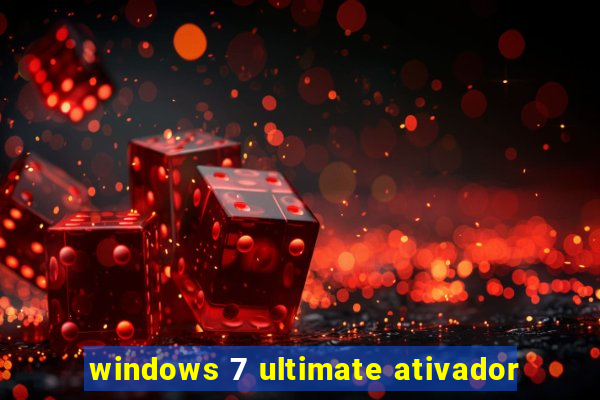 windows 7 ultimate ativador